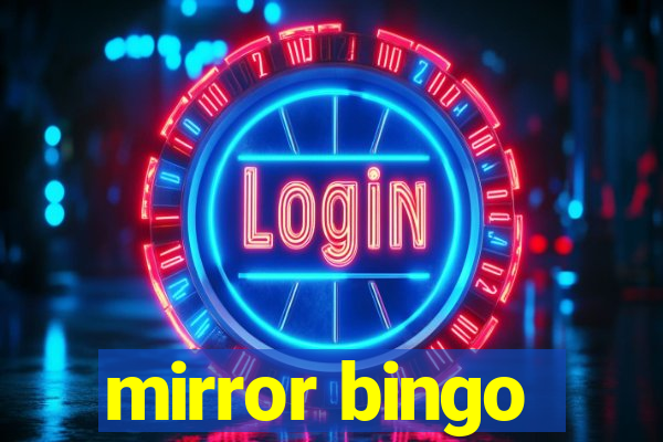 mirror bingo